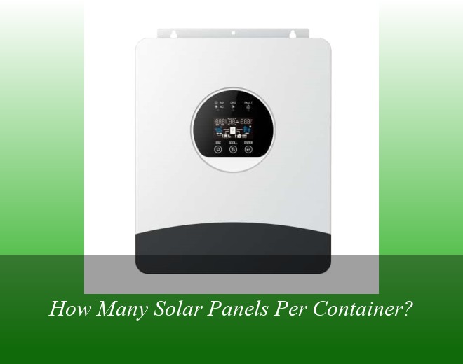 How Many Solar Panels Per Container?