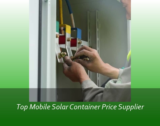Top Mobile Solar Container Price Supplier