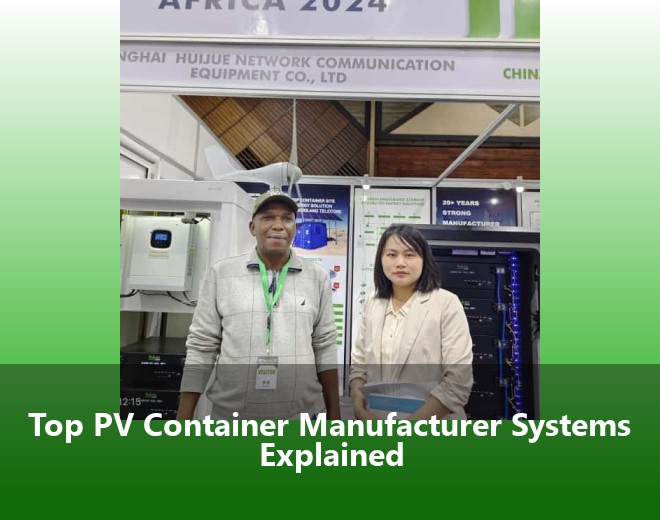 Top PV Container Manufacturer Systems Explained
