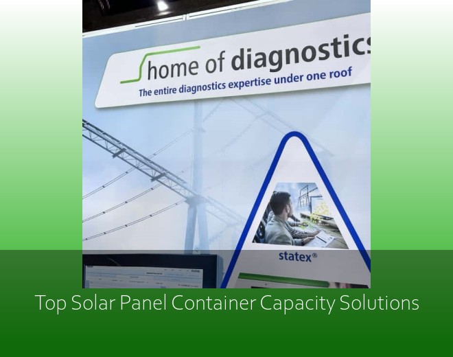 Top Solar Panel Container Capacity Solutions