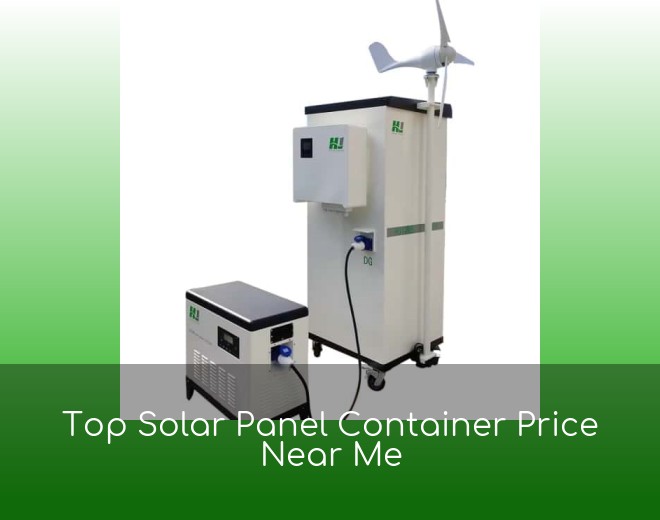Top Solar Panel Container Price Near Me