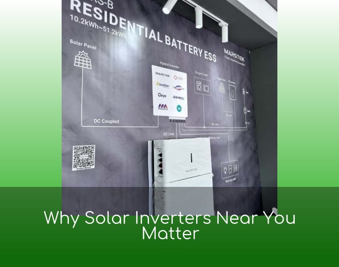 Why Solar Inverters Near You Matter
