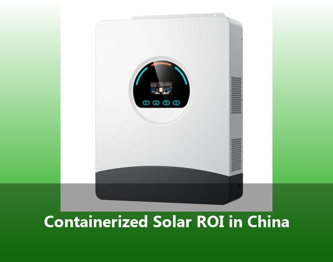 Containerized Solar ROI in China