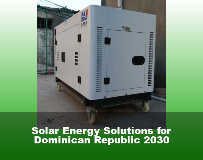 Solar Energy Solutions for Dominican Republic 2030