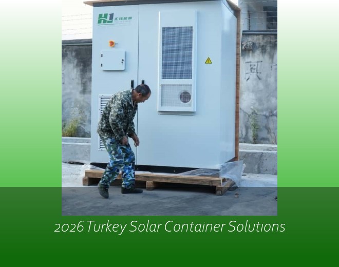 2026 Turkey Solar Container Solutions