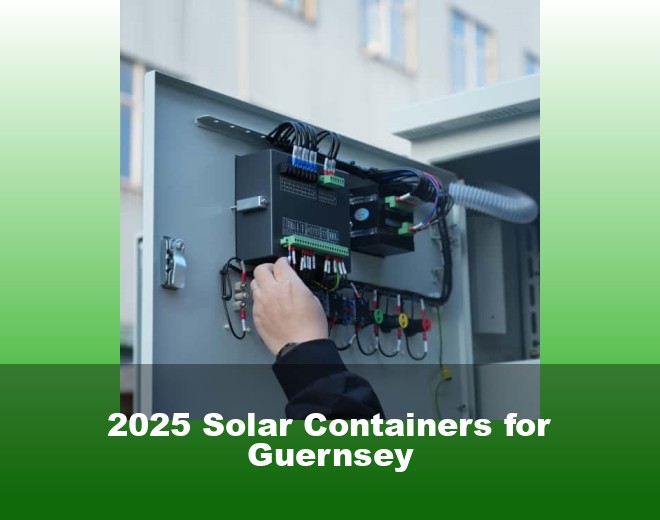 2025 Solar Containers for Guernsey