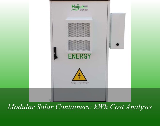 Modular Solar Containers: kWh Cost Analysis