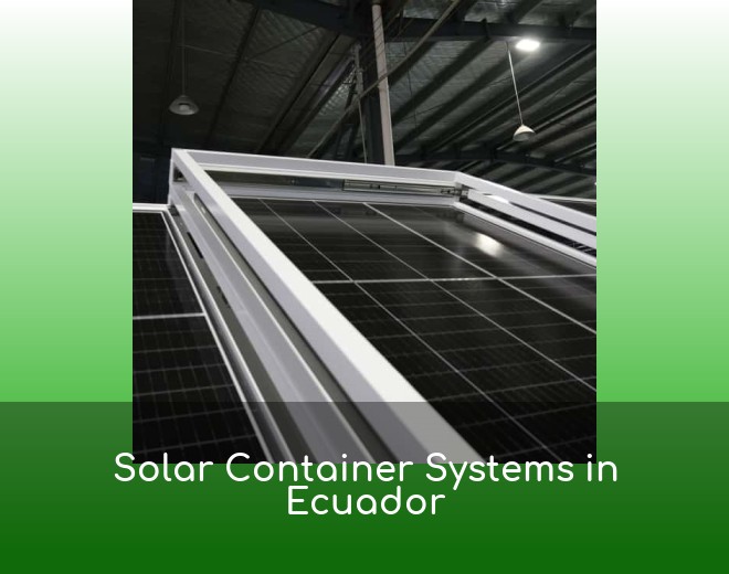Solar Container Systems in Ecuador
