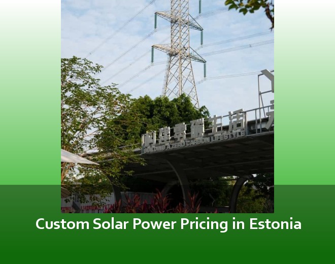 Custom Solar Power Pricing in Estonia