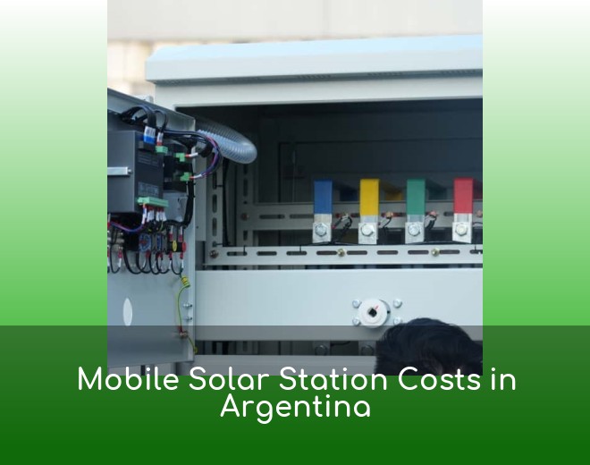Mobile Solar Station Costs in Argentina