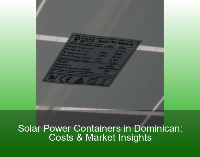 Solar Power Containers in Dominican: Costs & Market Insights