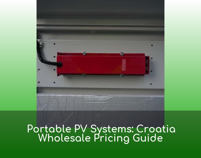 Portable PV Systems: Croatia Wholesale Pricing Guide