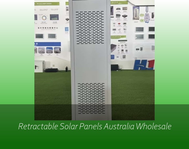 Retractable Solar Panels Australia Wholesale