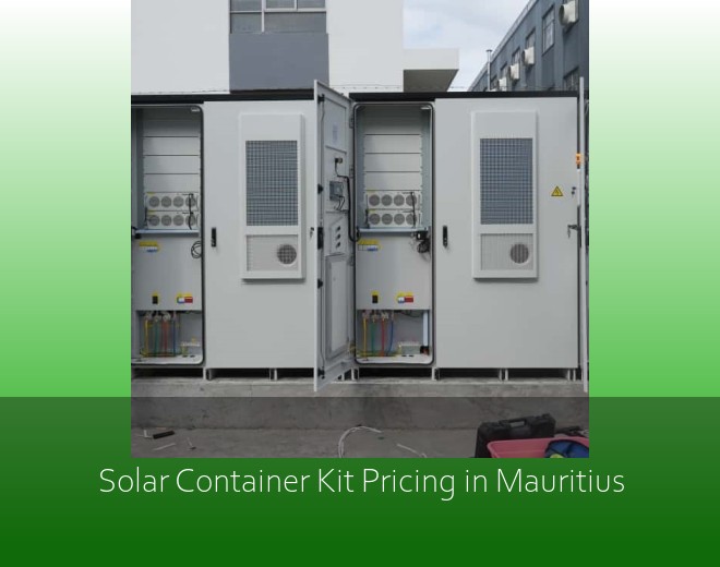 Solar Container Kit Pricing in Mauritius