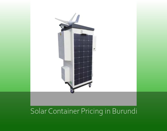 Solar Container Pricing in Burundi