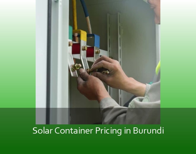 Solar Container Pricing in Burundi