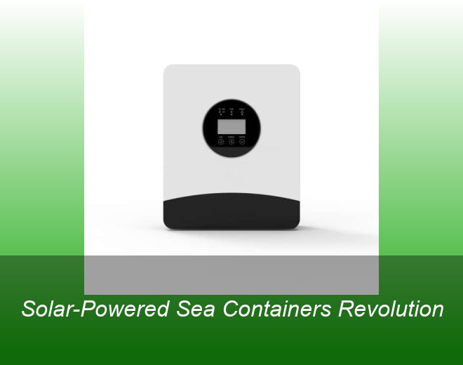 Solar-Powered Sea Containers Revolution